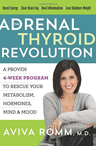 Book cover: “The Adrenal Thyroid Revolution” with author Aviva Romm’s portrait.