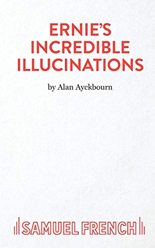 White cover with red text: "Ernie's Incredible Illucinations" by Alan Ayckbourn.