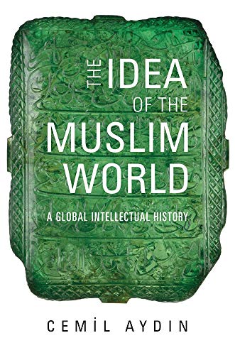 Book cover with green ornate design, title "The Idea of the Muslim World.