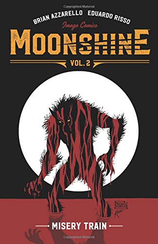 “Moonshine Volume 2: Misery Train” cover with a black and white werewolf illustration.