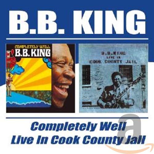 CD cover featuring B.B. King albums Completely Well and Live in Cook County Jail.