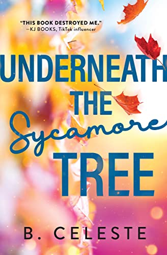 Book cover, “Underneath The Sycamore Tree” by B. Celeste, with falling leaves.