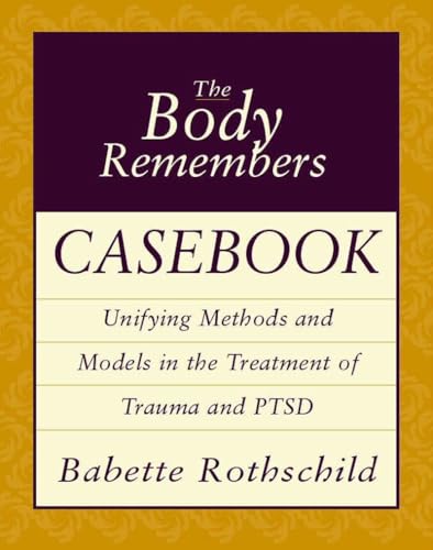 Book cover: "The Body Remembers Casebook" by Babette Rothschild, purple and gold.