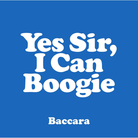 Blue 7-inch vinyl record of Baccara's Yes Sir, I Can Boogie in blue sleeve.