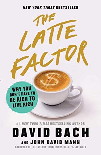 Book cover with title "The Latte Factor" and a coffee cup with a dollar sign.