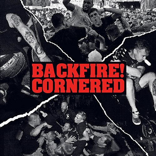 Black and white halftone collage of a crowd with red text Backfire! Cornered.
