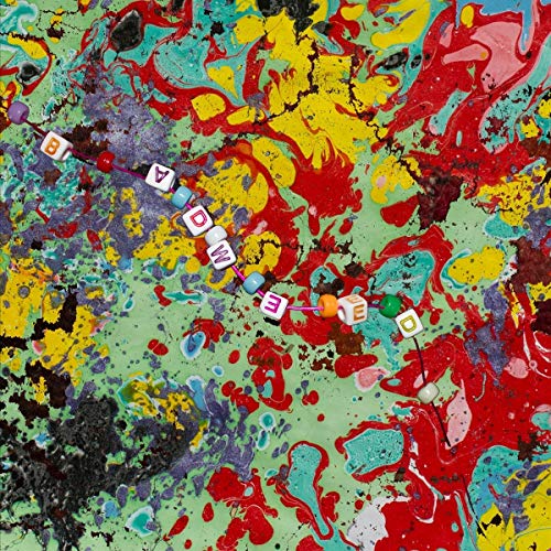Colorful, abstract paint splatters with beaded letters spelling "BAD WEED".