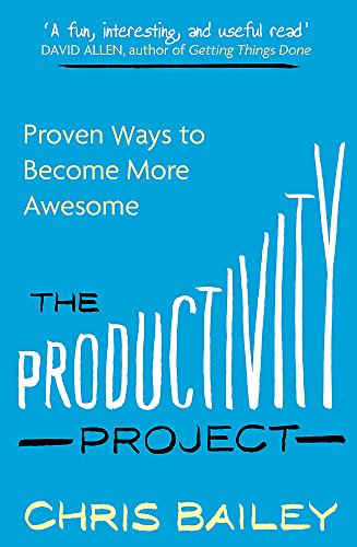 Book cover: "The Productivity Project" by Chris Bailey, blue background.