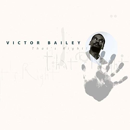 Album cover with Victor Bailey's portrait and handprint on a white background.
