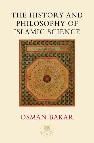 Book cover titled The History and Philosophy of Islamic Science by Osman Bakar.