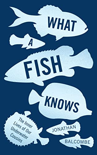 Book cover with stylized fish shapes and the title "What a Fish Knows".