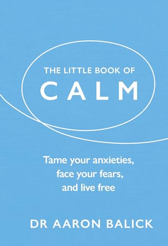 Blue book cover with white text: "The Little Book of Calm" by Aaron Balick.