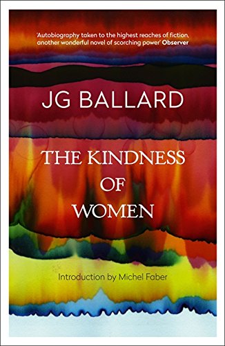Book cover: "The Kindness of Women" by J.G. Ballard, with abstract paint strokes.