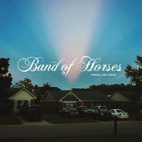 Album cover for Band of Horses’ “Things Are Great” with a suburban scene.