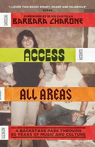 Book cover: "Access All Areas" by Barbara Charone, featuring a vintage photo.
