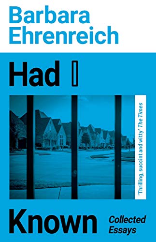 Book cover for Had I Known by Barbara Ehrenreich featuring a blue-tinted suburban street.