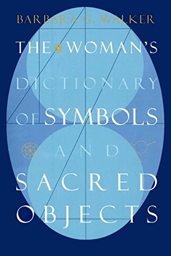 Book cover: “The Woman’s Dictionary of Symbols and Sacred Objects” by Barbara G. Walker.