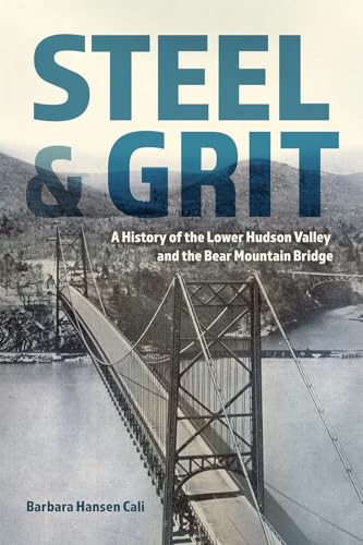 Book cover featuring the Bear Mountain Bridge and title “Steel & Grit”.