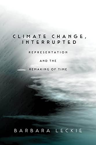 Book cover for “Climate Change, Interrupted” by Barbara Leckie, with stormy imagery.