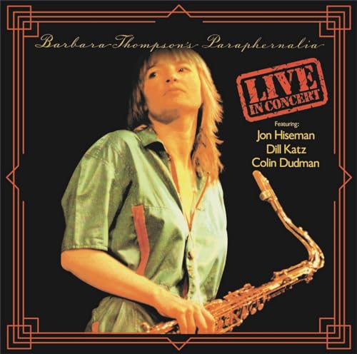 Barbara Thompson holding a saxophone on the cover of a live concert CD.