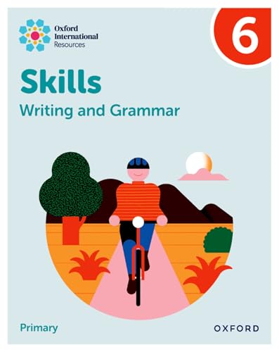 Front cover of Oxford International Resources Writing and Grammar Skills Practice Book 6.