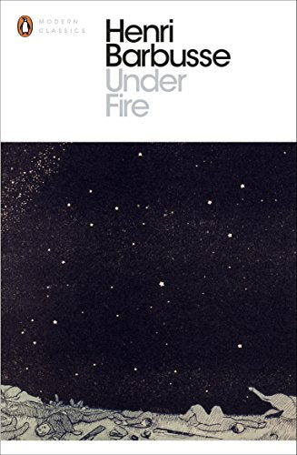 Book cover: "Under Fire" by Henri Barbusse, dark starry sky, soldiers.