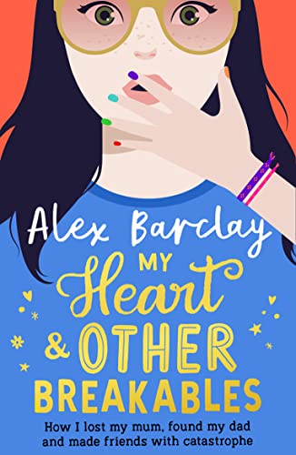 Book cover: illustrated woman with glasses, title “My Heart & Other Breakables.”