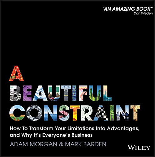 Book cover with colorful, textured title: "A Beautiful Constraint" by Adam Morgan & Mark Barden.