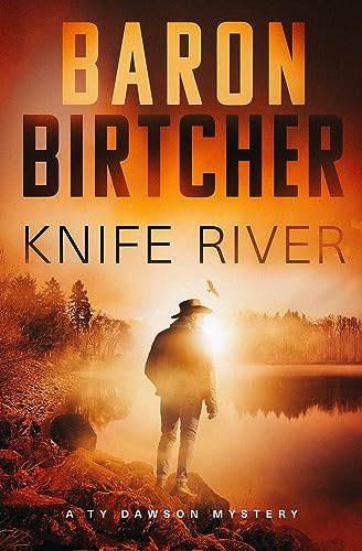 Book cover: "Knife River" by Baron Birtcher, featuring a lone figure by water.