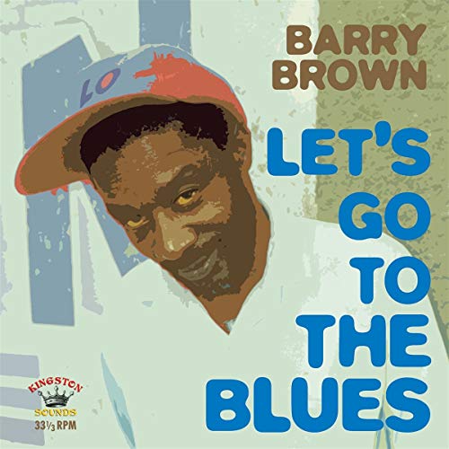 CD cover for Barry Brown’s “Let’s Go To The Blues” featuring a portrait.