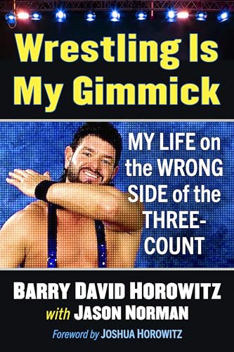 Book cover featuring wrestler Barry Horowitz with title and author names.