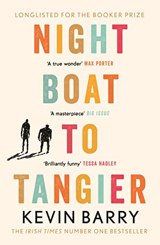 Book cover: "Night Boat to Tangier" by Kevin Barry, with silhouetted figures.