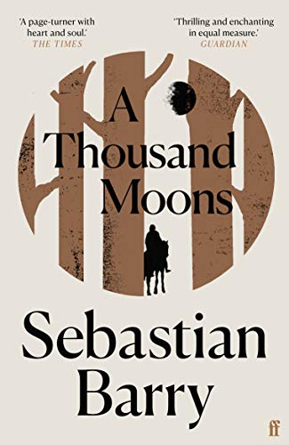 Book cover: "A Thousand Moons" by Sebastian Barry, with trees and a rider.