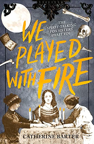 Book cover: "We Played With Fire" featuring Victorian women and skull imagery.