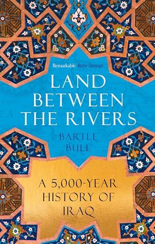 Book cover: “Land Between the Rivers,” a history of Iraq, ornate design.