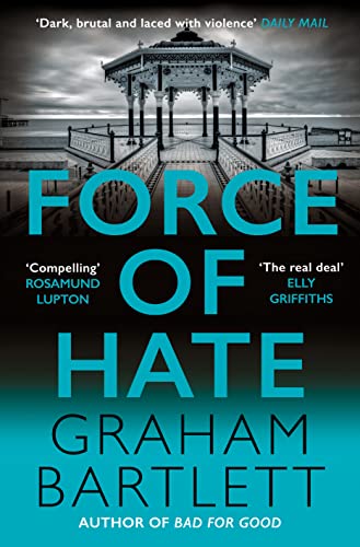 Book cover: “Force of Hate” by Graham Bartlett, featuring a pier.