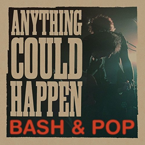Vinyl album cover with "Anything Could Happen" in beige and "Bash & Pop" in red.