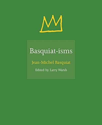 Green book cover with a yellow crown symbol and text: "Basquiat-isms.