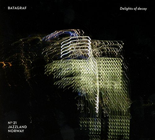CD cover for Batagraf’s “Delights of Decay” with abstract light streaks.