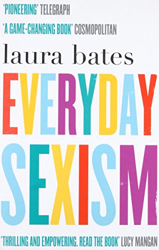 Book cover for Everyday Sexism by Laura Bates with colorful, bold, vertical text.