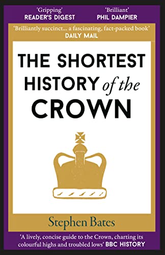 Book cover titled The Shortest History of the Crown by Stephen Bates with crown illustration.