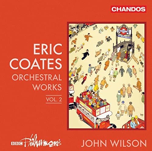 CD cover for Eric Coates orchestral works, featuring a busy London street scene.