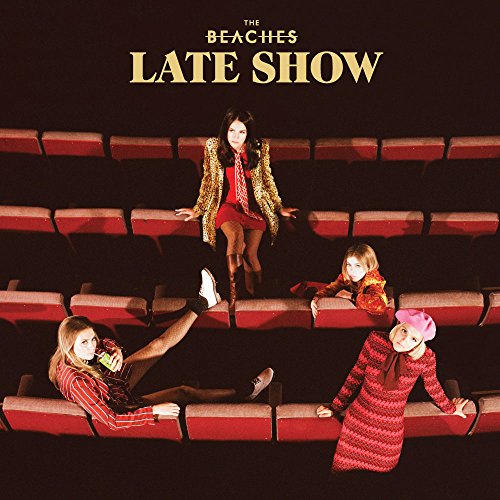 Album cover for The Beaches’ “Late Show” featuring women in a theater.