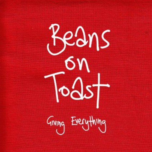 Red album cover with white text: "Beans on Toast, Giving Everything".