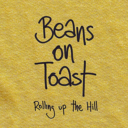 Text reading Beans on Toast Rolling up the Hill on a textured yellow background.