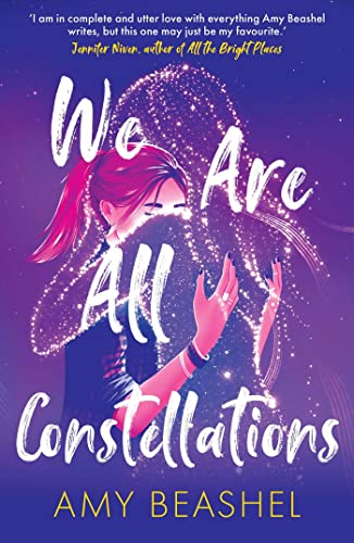 Book cover: young woman with glowing stars and text “We Are All Constellations”.