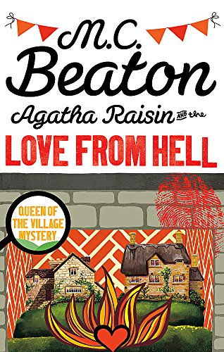 Book cover for Agatha Raisin and the Love from Hell with cottages and flames.