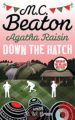 Book cover: "Agatha Raisin in Down the Hatch" with lawn bowling scene.