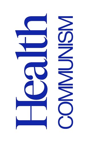 Book cover with bold, stacked blue text reading "Health Communism.