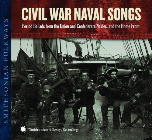 CD cover: Civil War Naval Songs, featuring sailors with instruments.